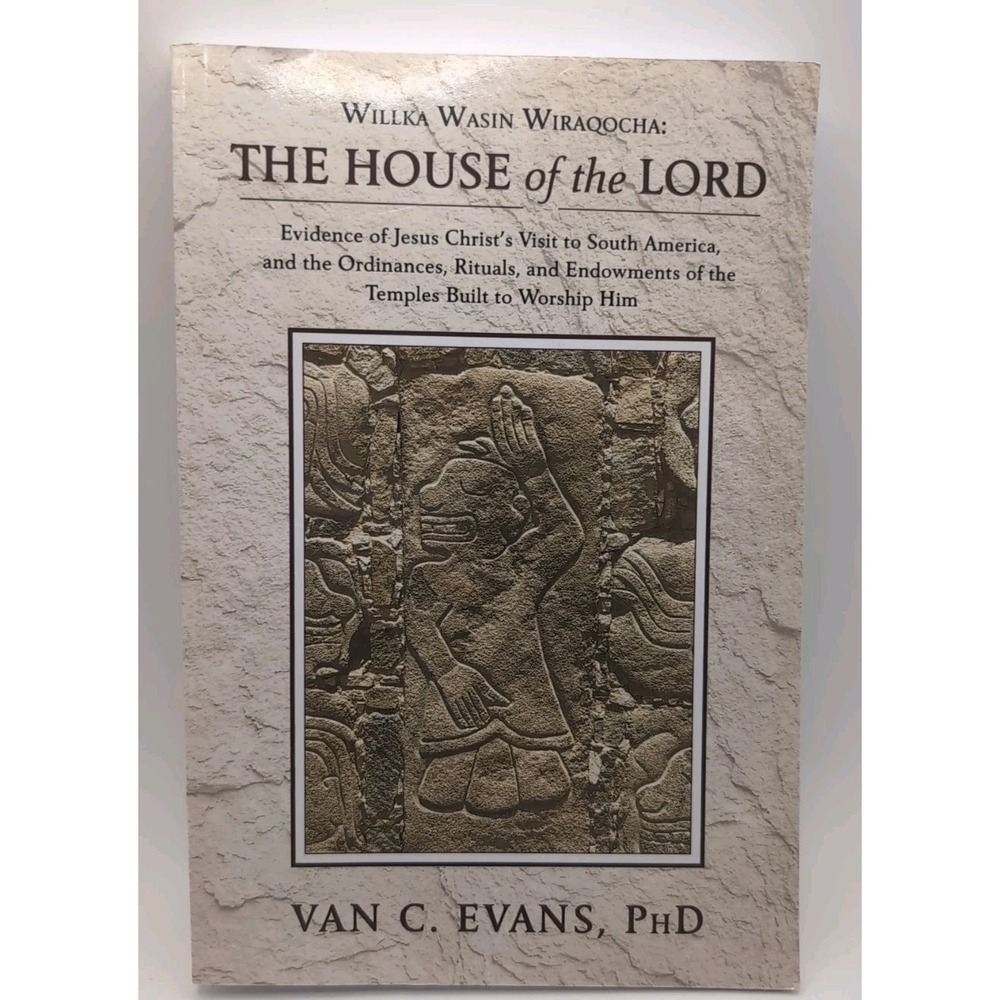 Willka Wasin Wiraqocha: The House of the Lord: Evidence of Jesus Christs‎ "CLEAN